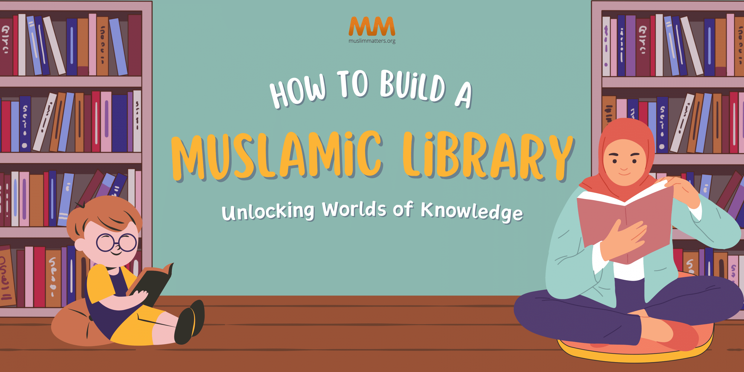 How to Build a (Muslamic) Library