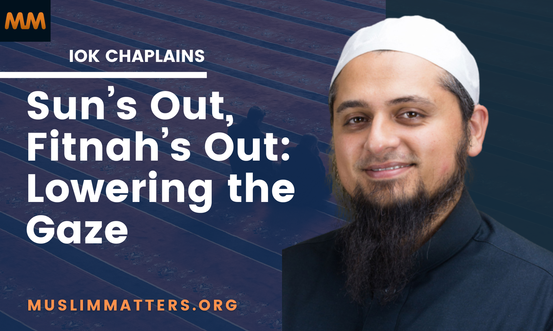 From The Chaplain’s Desk – Custody Of The Eyes: Lowering The Gaze In A Hyper-Visual World