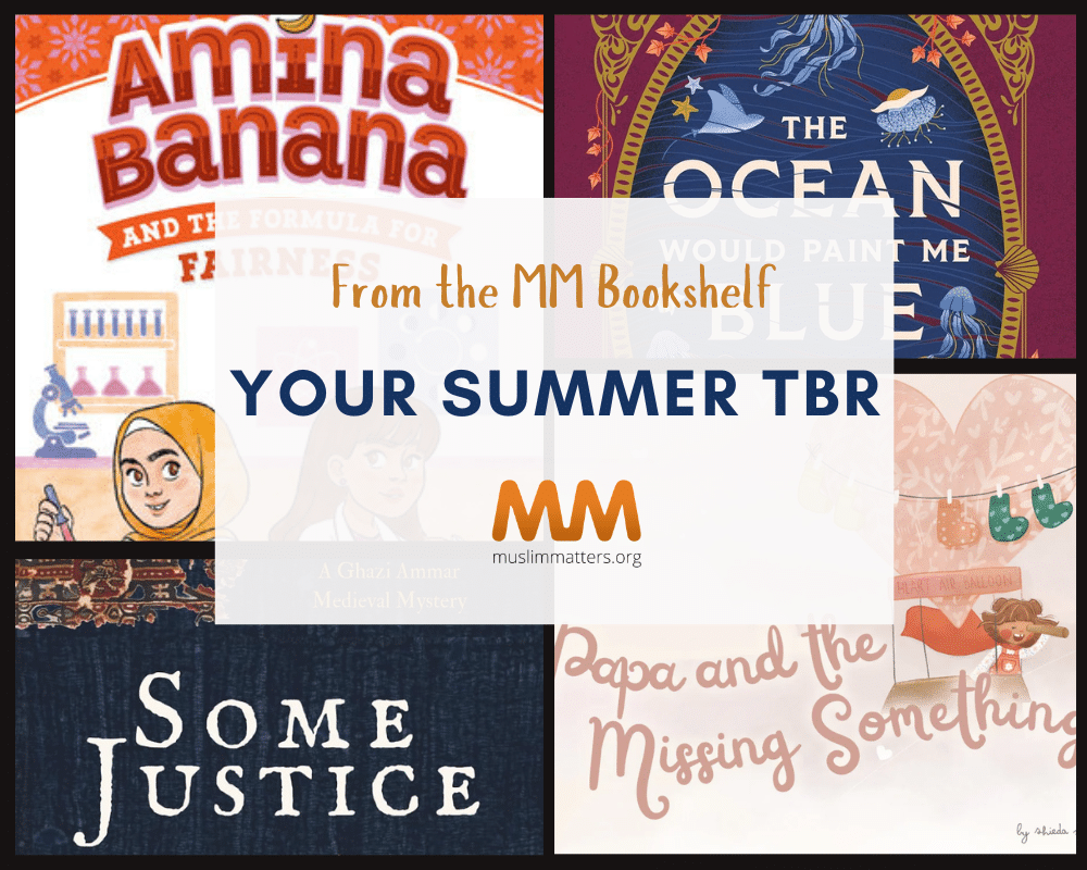 From The MuslimMatters Bookshelf: Your Summer 2026 TBR