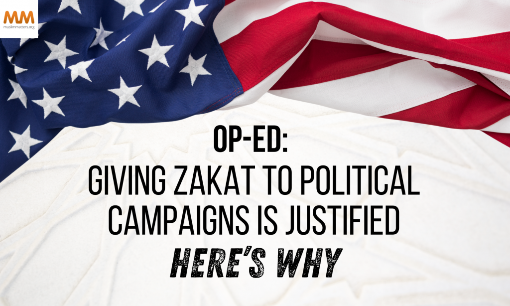 Op-Ed: Can Zakat Be Used For Political Campaigning? An Argument In Favor